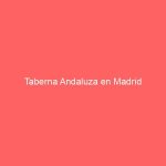 Taberna Andaluza en Madrid
