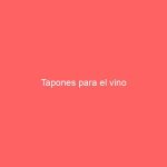 Tapones para el vino
