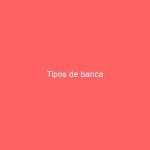 Tipos de banca