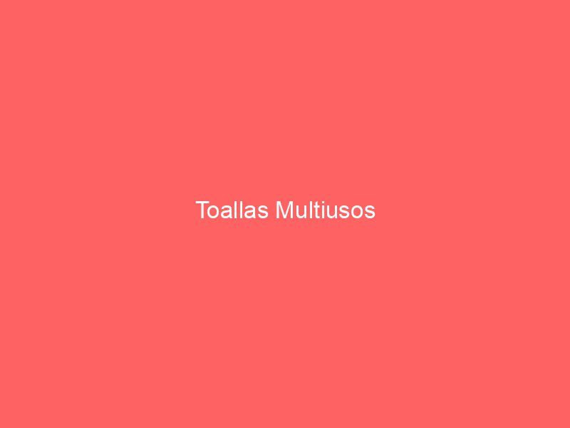 Toallas Multiusos