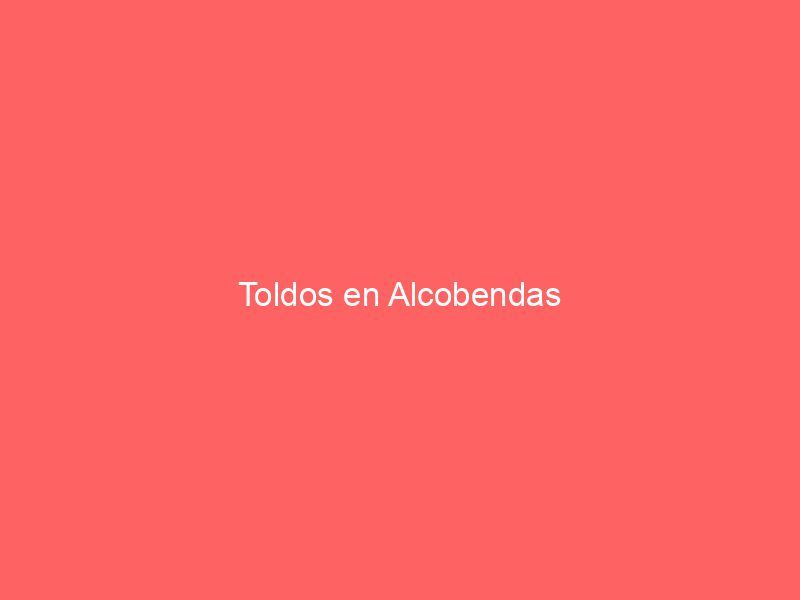 Toldos en Alcobendas