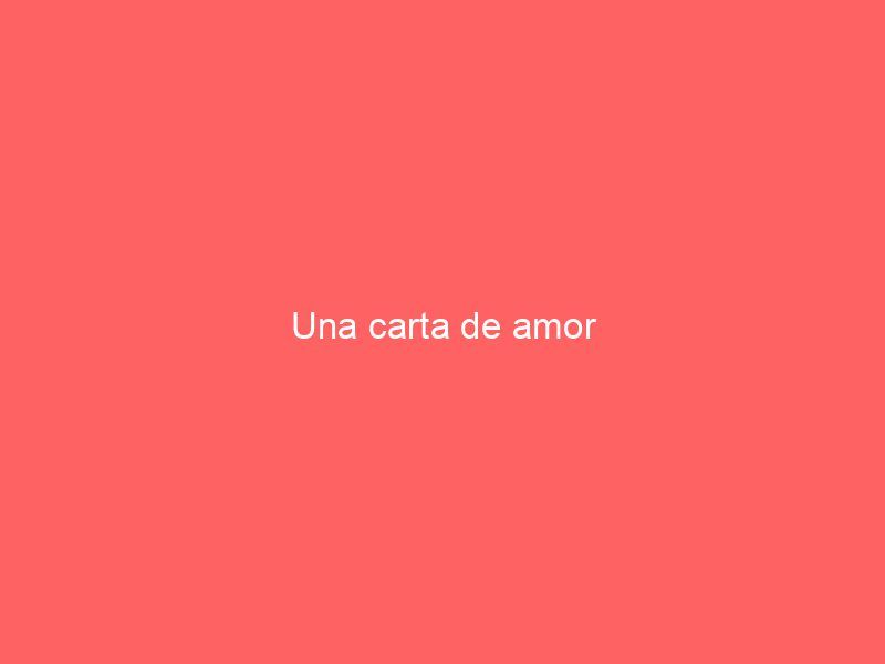 Una carta de amor