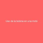 Uso de la bobina en una moto