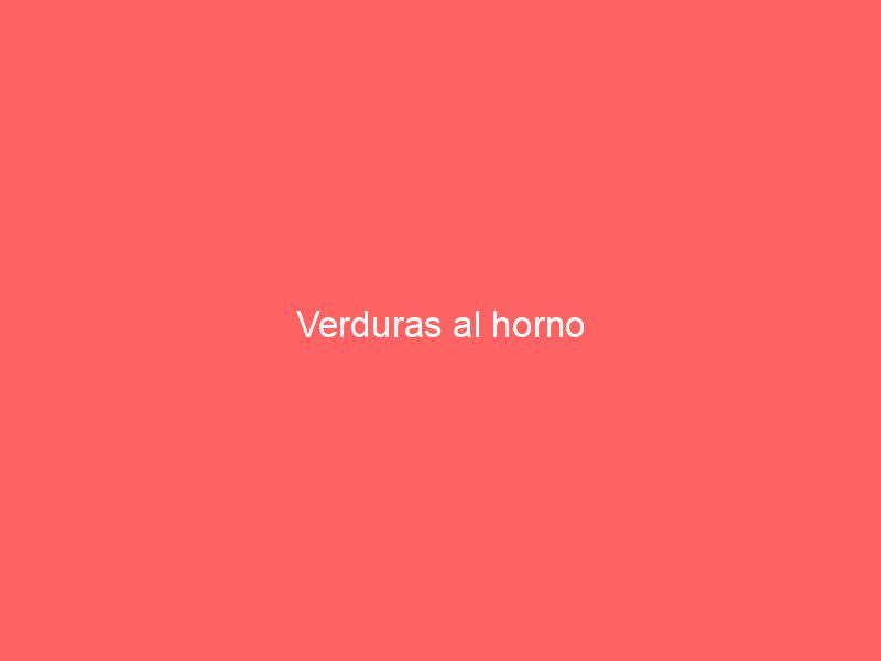 Verduras al horno
