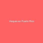 Vieques en Puerto Rico