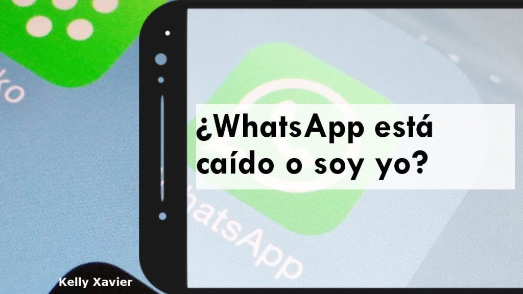 ¿WhatsApp no Funciona? Descubre Cómo Saber si es una Caída General y las Soluciones Prácticas