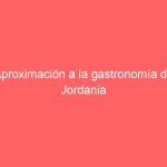 Aproximación a la gastronomía de Jordania