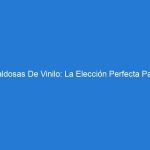 Baldosas De Vinilo: La Elección Perfecta Para Pisos