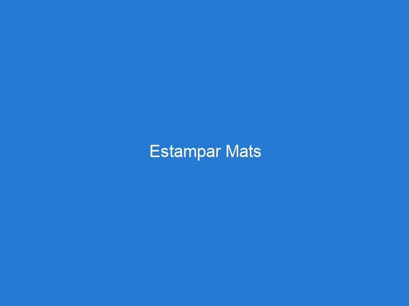 Estampar Mats