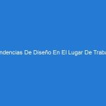 Tendencias De Diseño En El Lugar De Trabajo Después De Covid-19