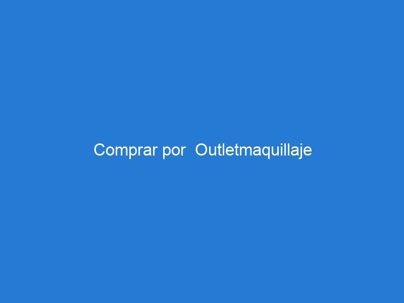 Comprar por  Outletmaquillaje