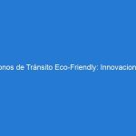 Conos de Tránsito Eco-Friendly: Innovaciones Sostenibles para Mejorar la Seguridad Vial