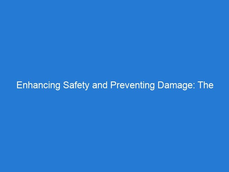 Enhancing Safety and Preventing Damage: The Importance of Rubber Guards