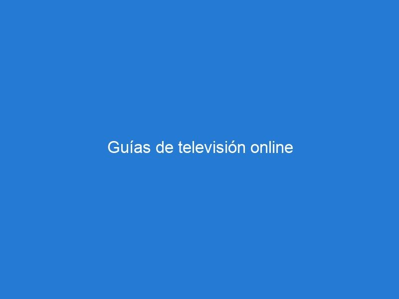 Guías de televisión online