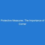 Protective Measures: The Importance of Corner Guards in Preventing Damage to Vehicles and Structures